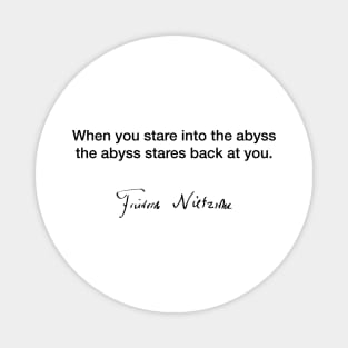 When you stare into the abyss - Friedrich Nietzsche Magnet